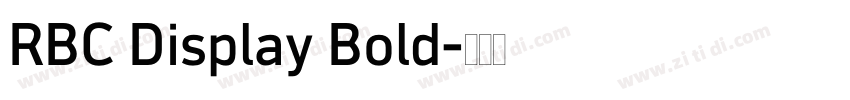 RBC Display Bold字体转换 RBC Display Bold字体转换